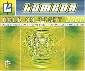 Lambda - Hold on Tight 2000/All Mixes - Zortam Music