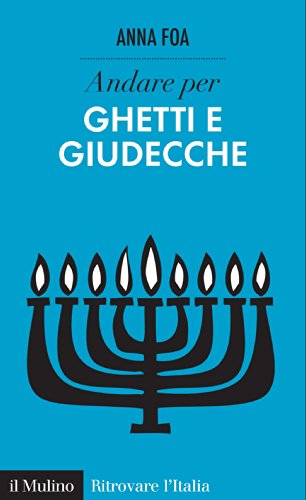 Andare per ghetti e giudecche (Ritrovare L'Italia) (Italian Edition)
