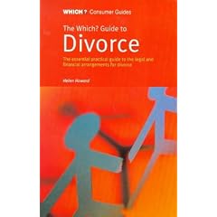 "Which?" Guide to Divorce: The Essential Practical Guide to the Legal and Financial Arrangements for Divorce ("Which?" Consumer Guides)
