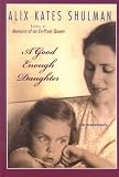 A Good Enough Daughter: A Memoir