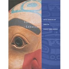 Uncommon Legacies: Native American Art from the Peabody Essex Museum
