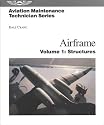 Airframe: Structures v. 1 (Aviation Maintenance Technician)
