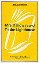"Mrs. Dalloway" and "To the Lighthouse" (New Casebooks)