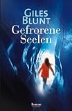 Gefrorene Seelen - Giles Blunt