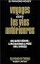 Voyages dans les vies ant�rieures