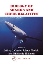 Biology of Sharks and Their Relatives (Marine Biology)