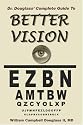 Dr. Douglass' Complete Guide to Better Vision. Improve Eyesight Naturally.