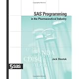 SAS Programming in the Pharmaceutical Industry