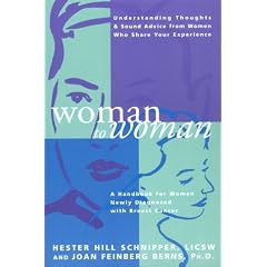 Woman to Woman: A Handbook for Women Newly Diagnosed with Breast Cancer: Hester Hill Schnipper LICSW