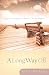 Book A Long Way Off: Hope & Healing for Parents of Prodigals