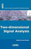 Two-dimensional Signal Analysis (Digital Signal and Image Processing series)