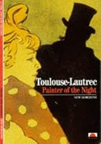 Toulouse-Lautrec: Painter of the Night (New Horizons) Toulouse-Lautrec: Painter of the Night (New Horizons)