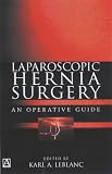Laparoscopic Hernia Surgery: An Operative Guide (Arnold Publication)
