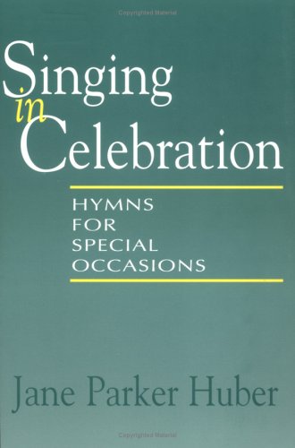Singing in Celebration (Spiral Bound):Â Hymns for Special Occasions