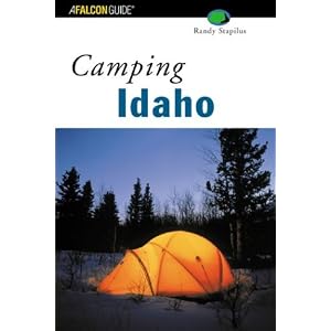 Camping Idaho (Regional Camping Series) by Randy Stapilus