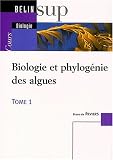 Biologie et phylog�nie des algues, tome 1 : Cours