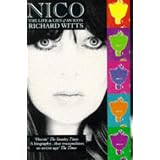 Nico: The Life and Lies of an Iconpar Richard Witts