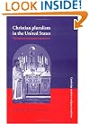 Christian Pluralism in the United States: The Indian Immigrant Experience (Cambridge Studies in Religious Traditions)