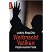 Weltmacht Vatikan: P�pste machen Politik