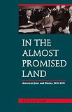 In the Almost Promised Land: American Jews and Blacks, 1915-1935