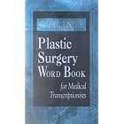 Dorland's Plastic Surgery Word Book for Medical Transcriptionists by  Dorland, Sharon Rhodes, and Mary E. David