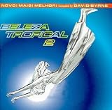 Beleza Tropical 2: Novo! Mais! Melhor!, Compiled By David Byrne