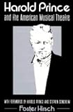 Harold Prince and the American Musical Theater