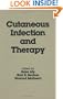 Cutaneous Infection and Therapy (Basic and Clinical Dermatology)