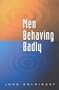 Men Behaving Badly