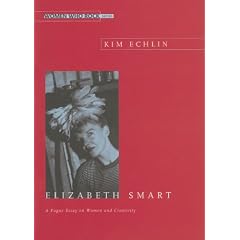 Elizabeth Smart: A Fuge Essay on Women and Creativity