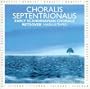 Choralis Septentrionalis: Early Scandinavian Chorale