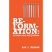 Reformation: Yesterday, Today and Tommorrow