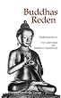 Buddhas Reden: Majjhimanikaya. Die Sammlung der mittleren Texte des buddhistischen Pali-Kanons