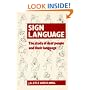 Sign Language: The Study of Deaf People and Their Language