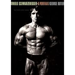 Arnold Schwarzenegger: A Portrait