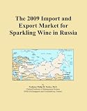 The 2009 Import and Export Market for Sparkling Wine in Russia