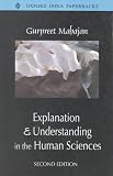 Explanation and Understanding in the Human Sciences (Oxford India Paperbacks Series)