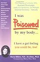 I Was Poisoned By My Body: The Odyssey of a Doctor Who Reversed Fibromyalgia, Leaky Gut Syndrome, and Multiple Chemical Sensitivity - Naturally!