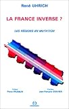 La France inverse? Les R�gions en mutation