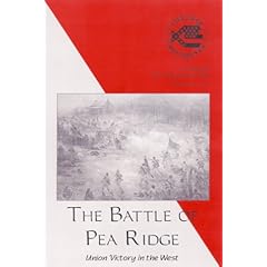 Batle of Pea Ridge: Union Victory in the West (Civil War Regiments)