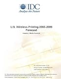Review IDC Research  / U.S. Wireless Printing 2005-2009 Forecast