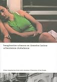 Urban Imaginaries in Latin America: Urbanisms of the People (Spanish Edition)