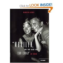 Marilyn, Are You Sure You Can Cook? He Asked