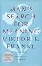 Man's Search for Meaning