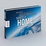 Produkt-Bild: Home. Erkennen, sich informieren, fragen, verstehen, handeln. Das Buch zum Film. Das Standardwerk zur Nachhaltigkeit