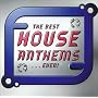 The Best House Anthems in the World...Ever
