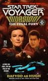 The Final Fury (Star Trek: Voyager, No 9: Invasion Book No 4)