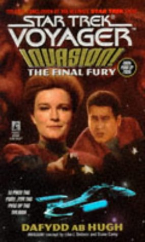 The Final Fury (Star Trek: Voyager, No 9: Invasion Book No 4) under Ab Hugh, Dafydd in The Books Store