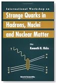 International Workshop on Strange Quarks in Hadrons, Nuclei and Nuclear Matter: Ohio University, 12-13 May 2000