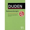 Der Duden, Bd.11, Duden Redewendungen und sprichw�rtliche Redensarten (Der Duden in 12 B�nden)